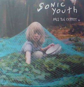 SONIC YOUTH / ソニック・ユース / KALI YUG EXPRESS EP