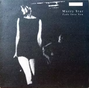 FADE INTO YOU/MAZZY STAR/マジー・スター｜ROCK / POPS / INDIE