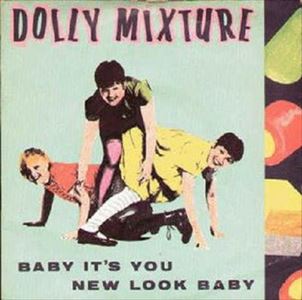 DOLLY MIXTURE / ドリー・ミクスチャー / BABY IT'S YOU