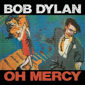 BOB DYLAN / ボブ・ディラン / OH MERCY
