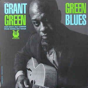 GRANT GREEN / グラント・グリーン / GREEN BLUES