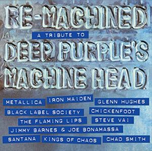 V.A.  / オムニバス / RE-MACHINED : TRIBUTE TO DEEP PURPLE'S MACHINE HEAD