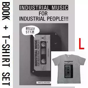 INDUSTRIAL MUSIC FOR INDUSTRIAL PEOPLE!!! 持田保 | タイム