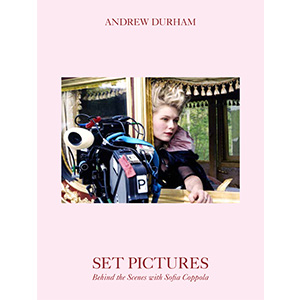 アンドリュー・ダーハム / Andrew Durham Set Pictures Behind the Scenes with Sofia Coppola
