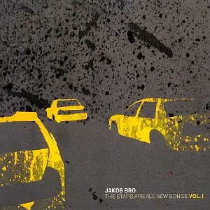 JAKOB BRO / ヤコブ・ブロ / Stars Are All New Songs Vol.1