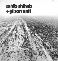 SAHIB SHIHAB / サヒブ・シハブ / + GILSON UNIT / +ギルソン・ユニット