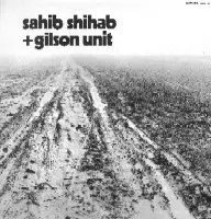 SAHIB SHIHAB / サヒブ・シハブ / + GILSON UNIT / +ギルソン・ユニット