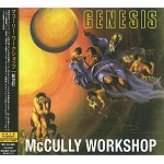 McCULLY WORKSHOP / マコーリー・ワークショップ / 創世記 - リマスター