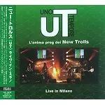 UT NEW TROLLS / ニュー・トロルス(UT) / ライヴ・イン・ミラノ