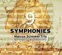 MARCUS SCHINKEL TRIO & INDIGO STREICHQUARTETT / 9 SYMPHONIES