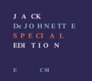 JACK DEJOHNETTE / ジャック・ディジョネット / SPECIAL EDITION