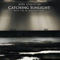 DAVE STAPLETON / デイブ・ステープルトン / CATCHING SUNLIGHT