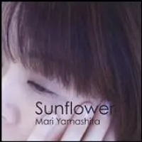 MARI YAMASHITA / 山下真理 / SUNFLOWER / サンフラワー