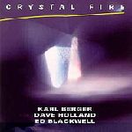 KARL BERGER / カール・ベルガー / CRYSTAL FIRE