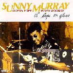 SUNNY MURRAY / サニー・マレイ / 13 STEPS ON GLASS