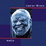 JUNIOR MANCE / ジュニア・マンス / NADJA