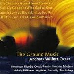 ANDREAS WILLERS / THE GROUND MUSIC