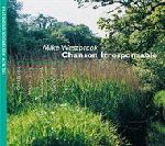 MIKE WESTBROOK / マイク・ウェストブルック / CHANSON IRRESPONSABLE(2CD)