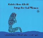 RABIH ABOU-KHALIL / ラビ・アブハリル / SONGS FOR SAD WOMEN