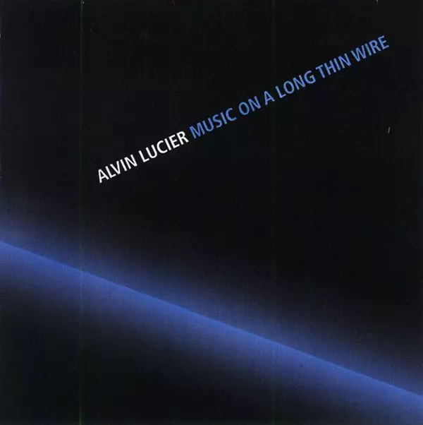 MUSIC ON A LONG THIN WIRE/ALVIN LUCIER/アルヴィン・ルシェ/ルシェ