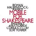 ROMAN HAUBENSTOCK-RAMATI / ロマン・ハウベンストック＝ラマティ / MOBILE FOR SHAKESPEARE