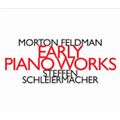 MORTON FELDMAN / モートン・フェルドマン / EARLY PIANO WORKS