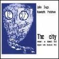 JOHN CAGE & KENNETH PATCHEN / ジョン・ケージ&ケネス・パッチェン / THE CITY WEARS A SLOUCH