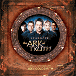 JOEL GOLDSMITH  / ジョエル・ゴールドスミス / STARGATE: THE ARK OF TRUTH / スターゲイト 真実のアーク(2008)