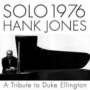 HANK JONES / ハンク・ジョーンズ / ソロ・1976・ア・トリビュート・トゥ・デューク・エリントン(SHM-CD)