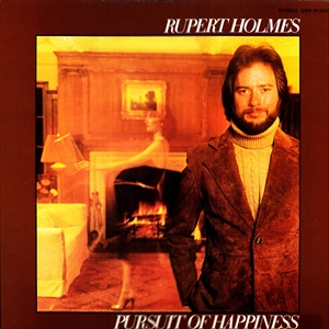 RUPERT HOLMES / ルパート・ホルムズ (ルパート・ホームズ) / PERSUIT OF HAPPINESS / 浪漫