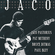 JACO PASTORIUS & PAT METHENY & BRUCE DITMAS & PAUL BLEY / ジャコ・パストリアス&パット・メセニー&ブルース・ディトマス&ポール・ブレイ / JACO
