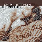 AMOS HOFFMAN / THE DREAMER