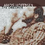 AMOS HOFFMAN / エイモス・ホフマン / THE DREAMER
