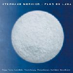 STEPHANE MERCIER / FLOR DE LUNA