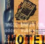 BAD PLUS / ザ・バッド・プラス / MOTEL