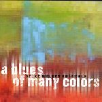 SPIKE WILNER / スパイク・ウィルナー / A BLUES OF MANY COLORS