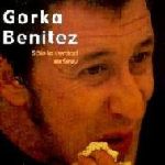 GORKA BENITEZ / ゴルカ・ベニテス / SOLO LA VERDAD ES SEXY-DIGIPACK LIMITED EDITION(2CD)