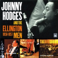 JOHNNY HODGES / ジョニー・ホッジス / AND THE ELLINGTON MEN 1956-1957