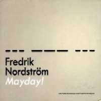 FREDRIK NORDSTROM / フレデリック・ノードストローム / MAYDAY !