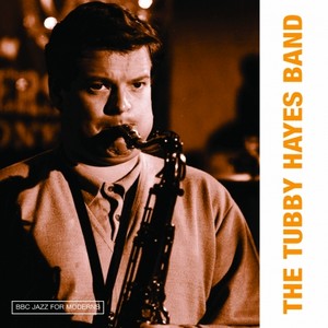 TUBBY HAYES / タビー・ヘイズ / BBC Jazz For Moderns(LP/180G)
