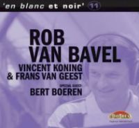 ROB VAN BAVEL / ロブ・ヴァン・バヴェル / ザ・ゴースト、キング、アンド、アイ  / EN BLACK ET NOIR VOL.11