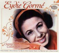 EYDIE GORME / イーディ・ゴーメ / CLASSIC ALBUM COLLECTION