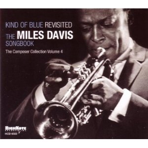 V.A.(HIGH NOTE) / Kind Of Blue- Revisited: The Miles Davis Songbook - The Composer Collection Volume 4