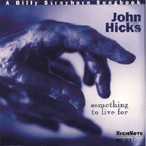 JOHN HICKS / ジョン・ヒックス / SOMETHING TO LIVE FOR