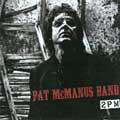 PAT McMANUS / 2PM