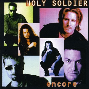HOLY SOLDIER / ホーリー・ソルジャー / ENCORE