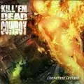KIL'EM DEAD COWBOY / DARKENED DREAMS