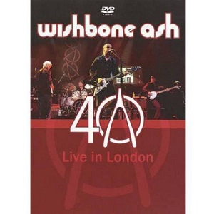WISHBONE ASH / ウィッシュボーン・アッシュ / 40TH ANNIVERSARY LIVE IN LONDON<DIGI>