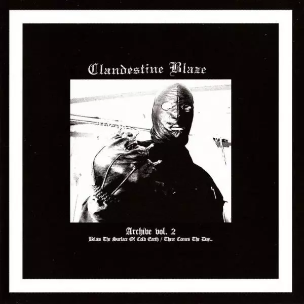 CLANDESTINE BLAZE / ARCHIVE VOL.2