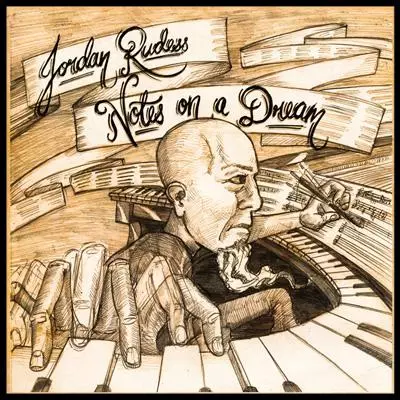 JORDAN RUDESS / ジョーダン・ルーデス / NOTES ON A DREAM
